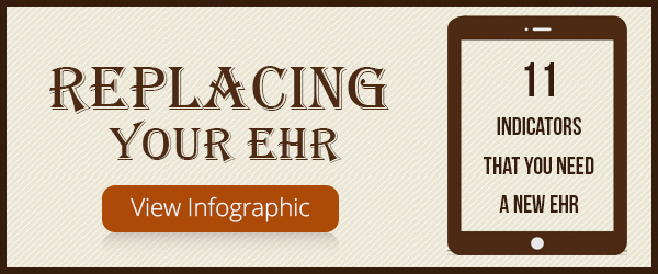 11 indicators that you need a new EHR