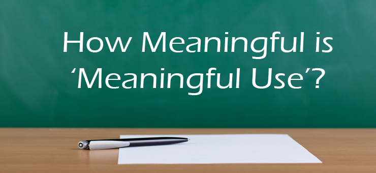 How Meaningful is ‘Meaningful Use’?