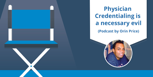 Physician Credentialing Podcast by Orin Price