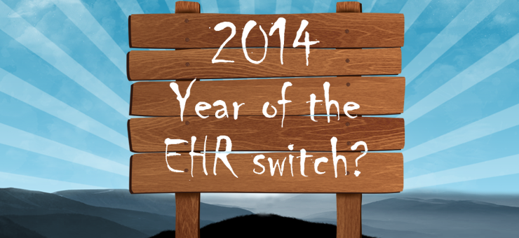2014: Year of the EHR switch?
