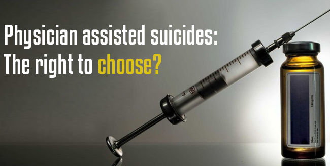 Physician assisted suicides: The right to choose?