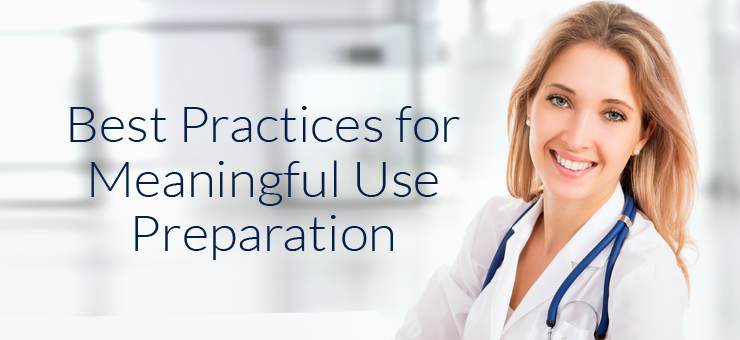 Best Practices in Preparing for Meaningful Use