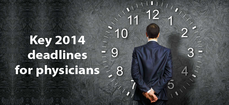 Key 2014 deadlines for physicians
