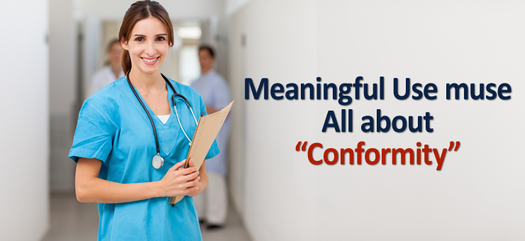 The Meaningful Use muse: All about conformity