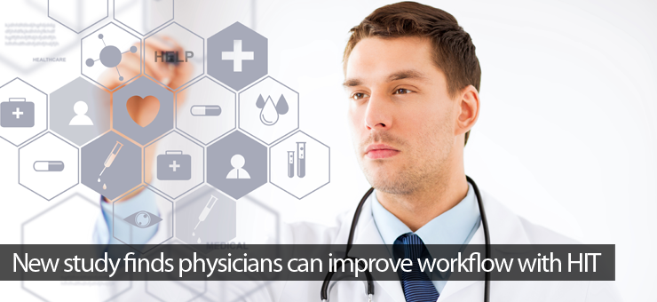 New study finds physicians can improve workflow with HIT