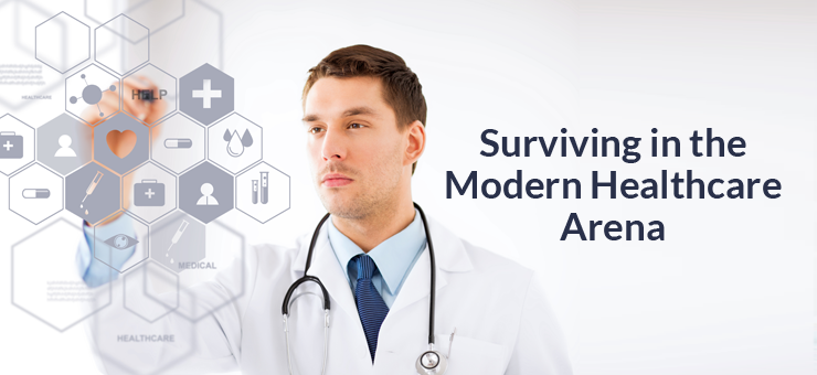 Surviving in the Modern Healthcare Arena