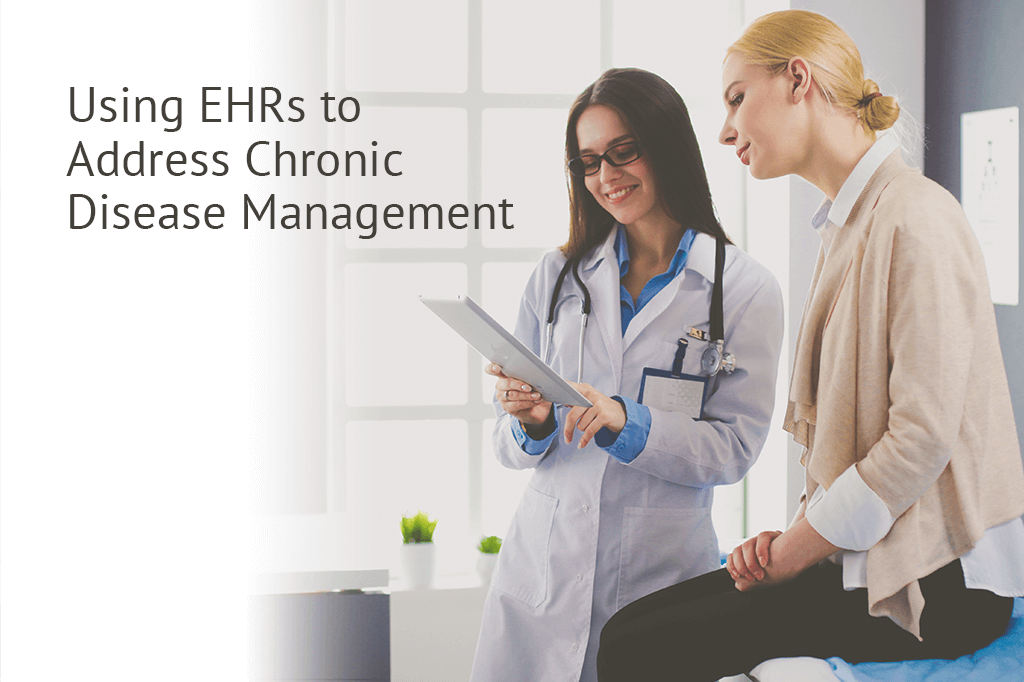 Using EHRs To Address Chronic Disease Management